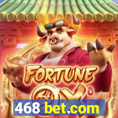 468 bet.com